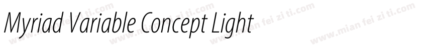 Myriad Variable Concept Light Itali字体转换